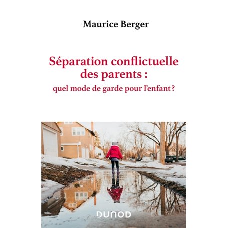 Séparation conflictuelle des parents : quel mode de garde pour l'enfant ?