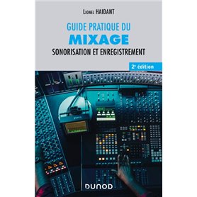 Guide pratique du mixage - 2e éd.