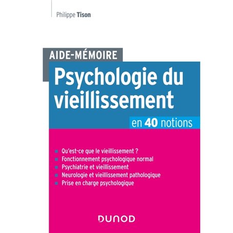 Aide-Mémoire - Psychologie du vieillissement en 40 notions