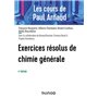 Les cours de Paul Arnaud - Exercices résolus de Chimie générale - 4e éd.