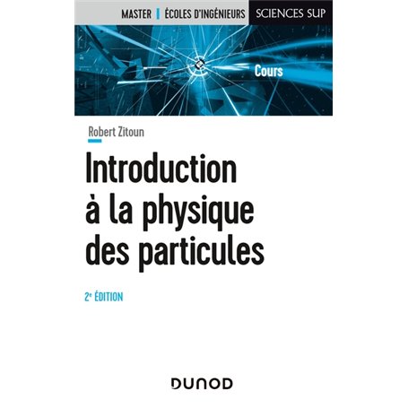 Introduction à la physique des particules - 2e éd.