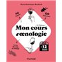 Mon cours d'oenologie - 3e éd.