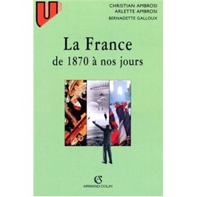 La France - de 1870 à nos jours - 7e éd.