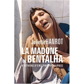 La Madone de Bentalha - Histoire d'une photographie