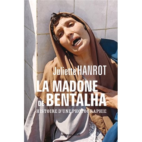 La Madone de Bentalha - Histoire d'une photographie