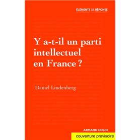 Y a-t-il un parti intellectuel en France ?