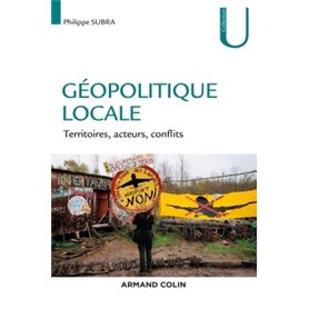 Géopolitique locale - Territoires, acteurs, conflits