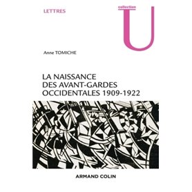 La naissance des avant-gardes occidentales - 1909-1922