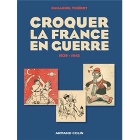 Croquer la France en guerre 1939-1945