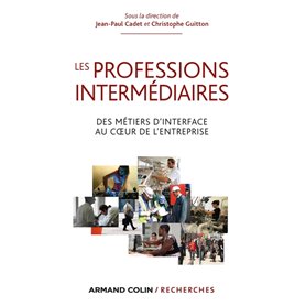 Les professions intermédiaires - Des métiers d'interface au coeur de l'entreprise