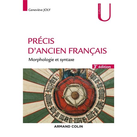 Précis d'ancien français - 3e éd. - Morphologie et syntaxe