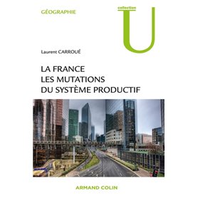 La France : les mutations des systèmes productifs