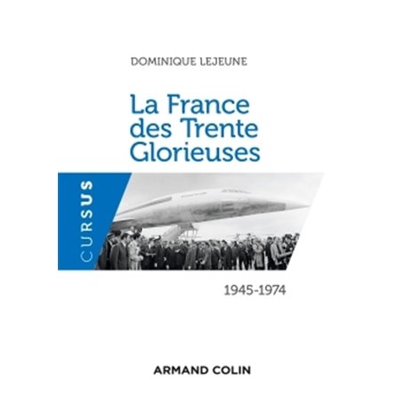 La France des Trente Glorieuses - 1945-1974