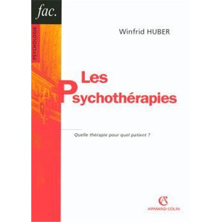 Les psychothérapies - 2ed - Quelle thérapie pour quel patient ?