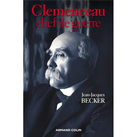 Clemenceau, chef de guerre