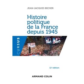 Histoire politique de la France depuis 1945 - 11e éd.