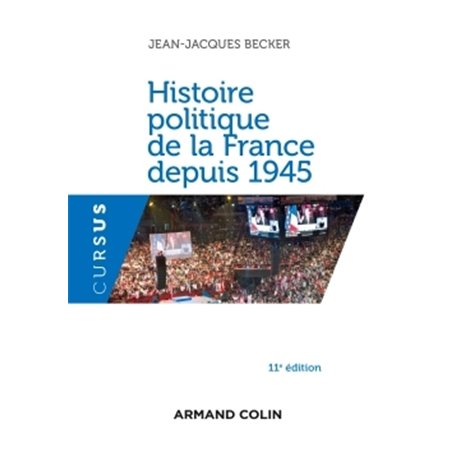 Histoire politique de la France depuis 1945 - 11e éd.