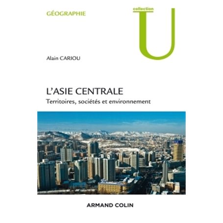 L'Asie centrale - Territoires, société et environnement