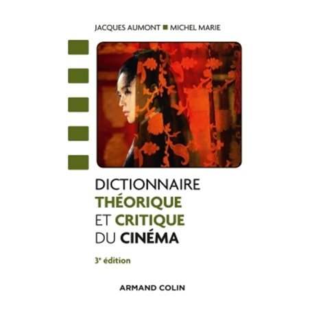 Dictionnaire théorique et critique du cinéma - 3e éd.