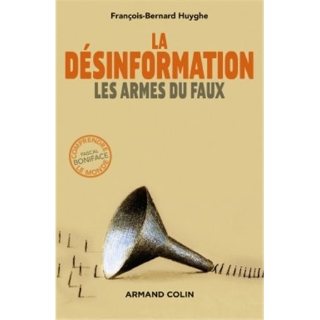 La désinformation : les armes du faux