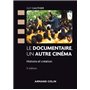 Le documentaire, un autre cinéma - 5e éd - Histoire et création