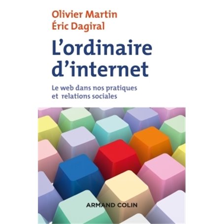 L'ordinaire d'internet - Le web dans nos pratiques et relations sociales