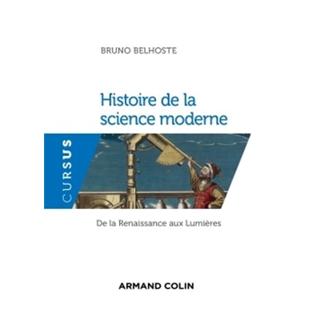 Histoire de la science moderne - De la Renaissance aux Lumières