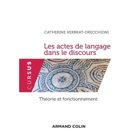 Les actes de langage dans le discours - Théorie et fonctionnement