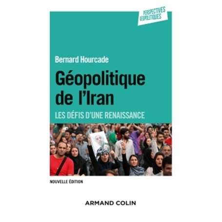 Géopolitique de l'Iran - 2e éd. - Les défis d'une renaissance