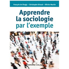 Apprendre la sociologie par l'exemple - 3e éd.