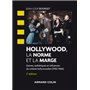 Hollywood, la norme et la marge - 2e éd. - Genres, esthétiques et influences du cinéma hollywoodien