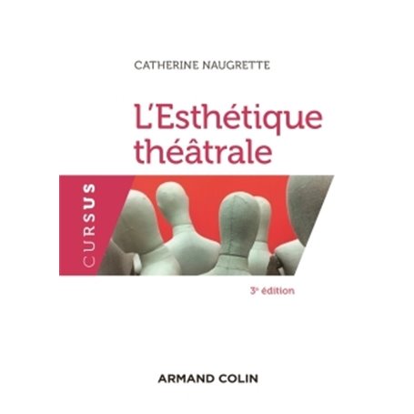 L'esthétique théâtrale - 3e éd.