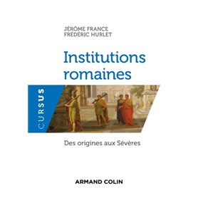 Institutions romaines - Des origines aux Sévères