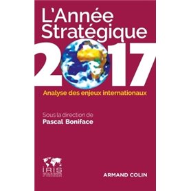 L'année stratégique 2017 - Analyse des enjeux internationaux