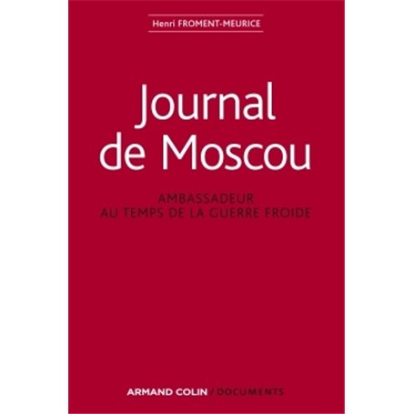 Journal de Moscou - Ambassadeur au temps de la guerre froide