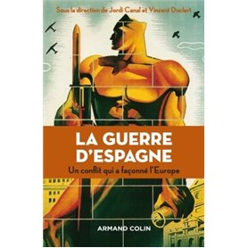 La guerre d'Espagne - Un conflit qui a façonné l'Europe