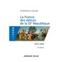 La France des débuts de la IIIe République - 6e éd. - 1870-1896