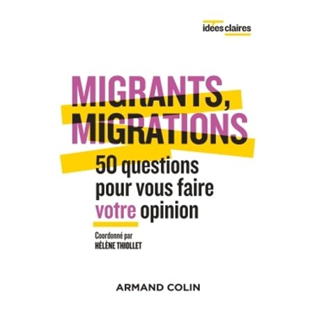 Migrants, migrations - 50 questions pour vous faire votre opinion