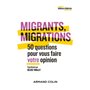 Migrants, migrations - 50 questions pour vous faire votre opinion