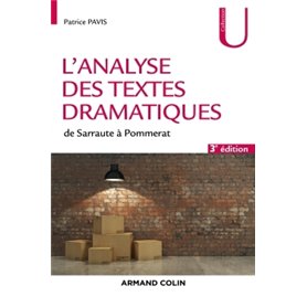 L'analyse des textes dramatiques - 3e éd. - de Sarraute à Pommerat