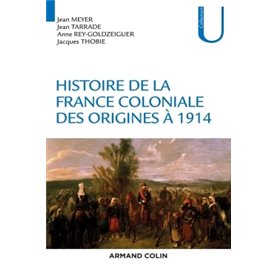 Histoire de la France coloniale - Des origines à 1914