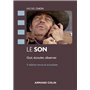 Le son - 3e éd. - Ouïr, écouter, observer