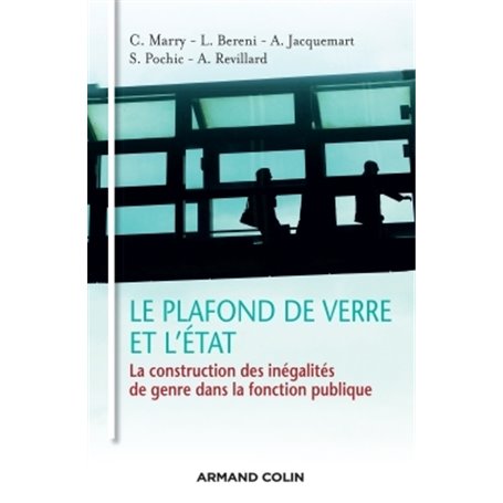 Le plafond de verre et l'État - La construction des inégalités de genre dans la fonction publique