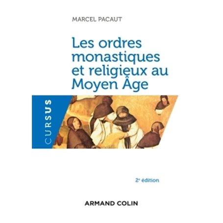 Les ordres monastiques et religieux au Moyen Âge - 2e éd.