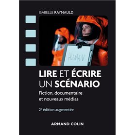 Lire et écrire un scénario - 2e éd. - Fiction, documentaire et nouveaux médias