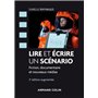 Lire et écrire un scénario - 2e éd. - Fiction, documentaire et nouveaux médias