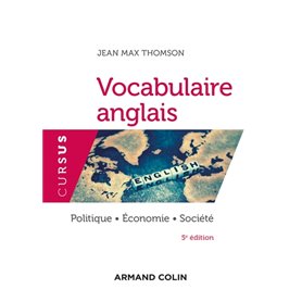 Vocabulaire anglais - 5e éd. - Politique - Économie - Société