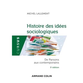 Histoire des idées sociologiques - Tome 2 - 5e éd. - De Parsons aux contemporains