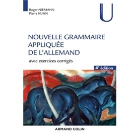 Nouvelle grammaire appliquée de l'allemand - 4e éd. - Avec exercices corrigés