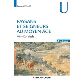 Paysans et seigneurs au Moyen Âge - 2e éd. - VIIIe-XVe siècles